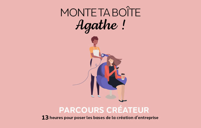 Visuel d'illustration du parcours créateur, représentant une coiffeuse et une cliente, avec un slogan "Monte ta boîte Agathe"